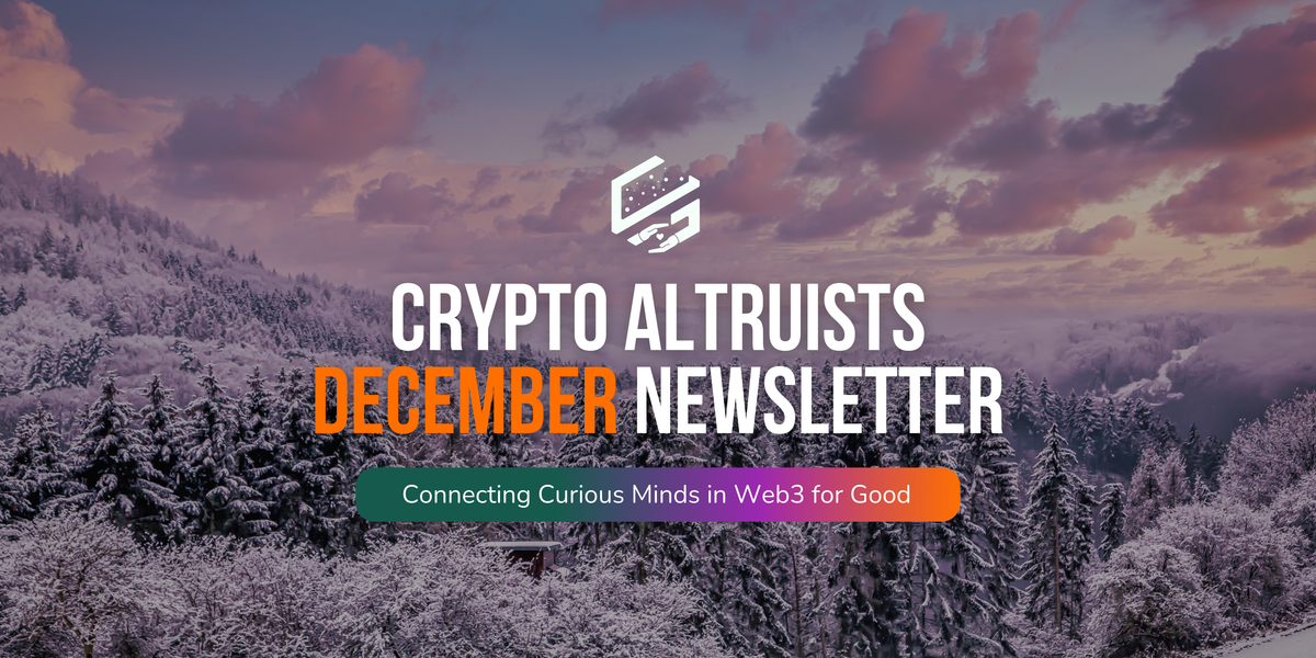 December Edition of the Crypto Altruists Newsletter