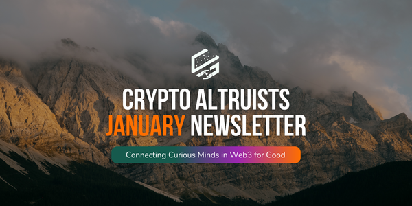 January Edition of the Crypto Altruists Newsletter